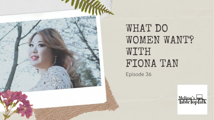 What Do Women Want? (and some beauty tips) with Fiona Tan