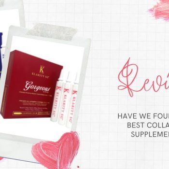Have I found the best collagen supplement? Review on Gorgeous by Klarity